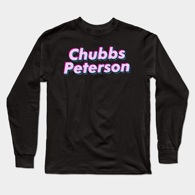 Chubbs Peterson Long Sleeve T-Shirt by themodestworm